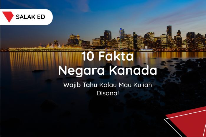 10 Fakta Negara Kanada, Wajib Tahu Kalau Mau Kuliah Disana!