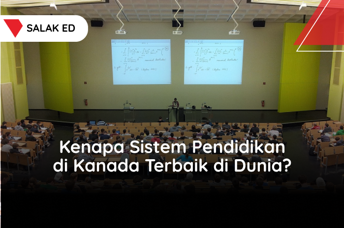 Kenapa Sistem Pendidikan di Kanada Terbaik di Dunia?