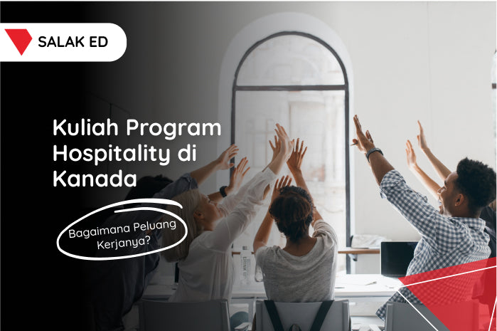 Kuliah Program Hospitality di Kanada, Bagaimana Peluang Kerjanya?