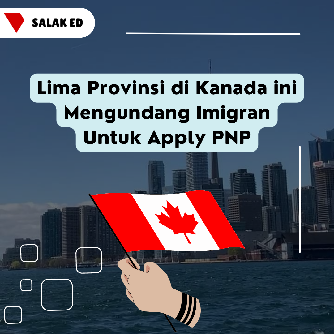 Lima Provinsi di Kanada ini Mengundang Imigran Untuk Apply PNP