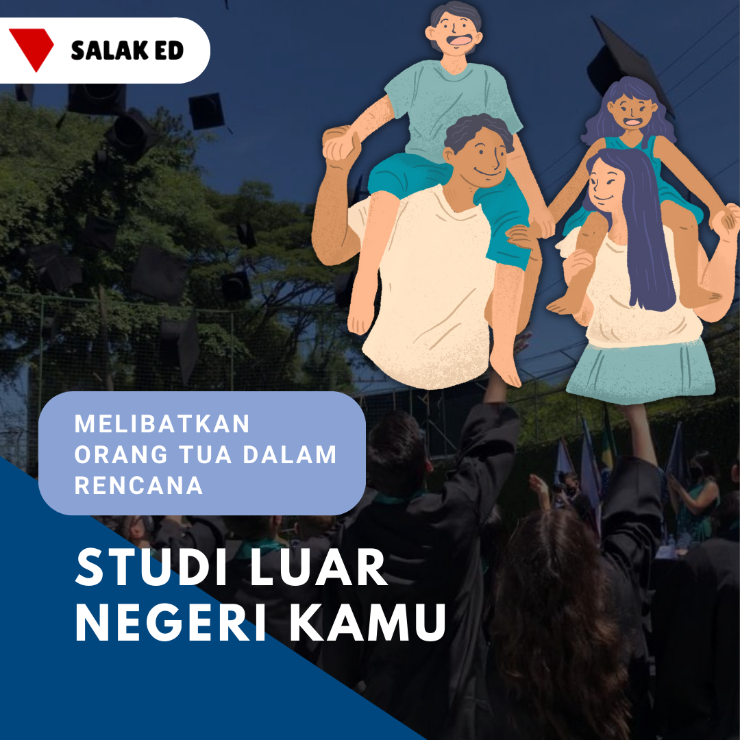 Melibatkan Orang Tua Dalam Rencana Studi Luar Negeri Kamu