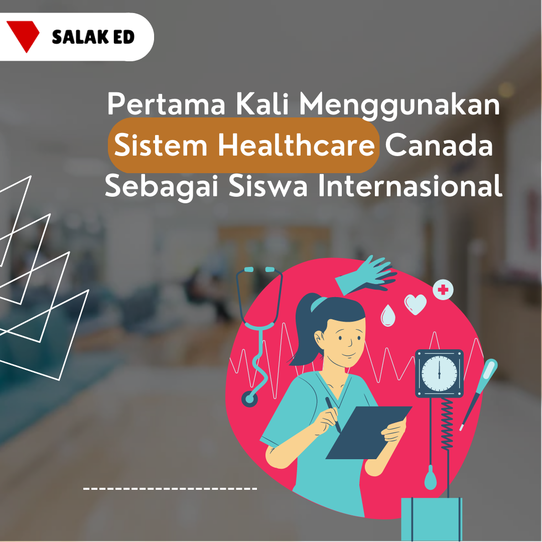 Pertama Kali Menggunakan Sistem Healthcare Canada Sebagai Siswa Internasional