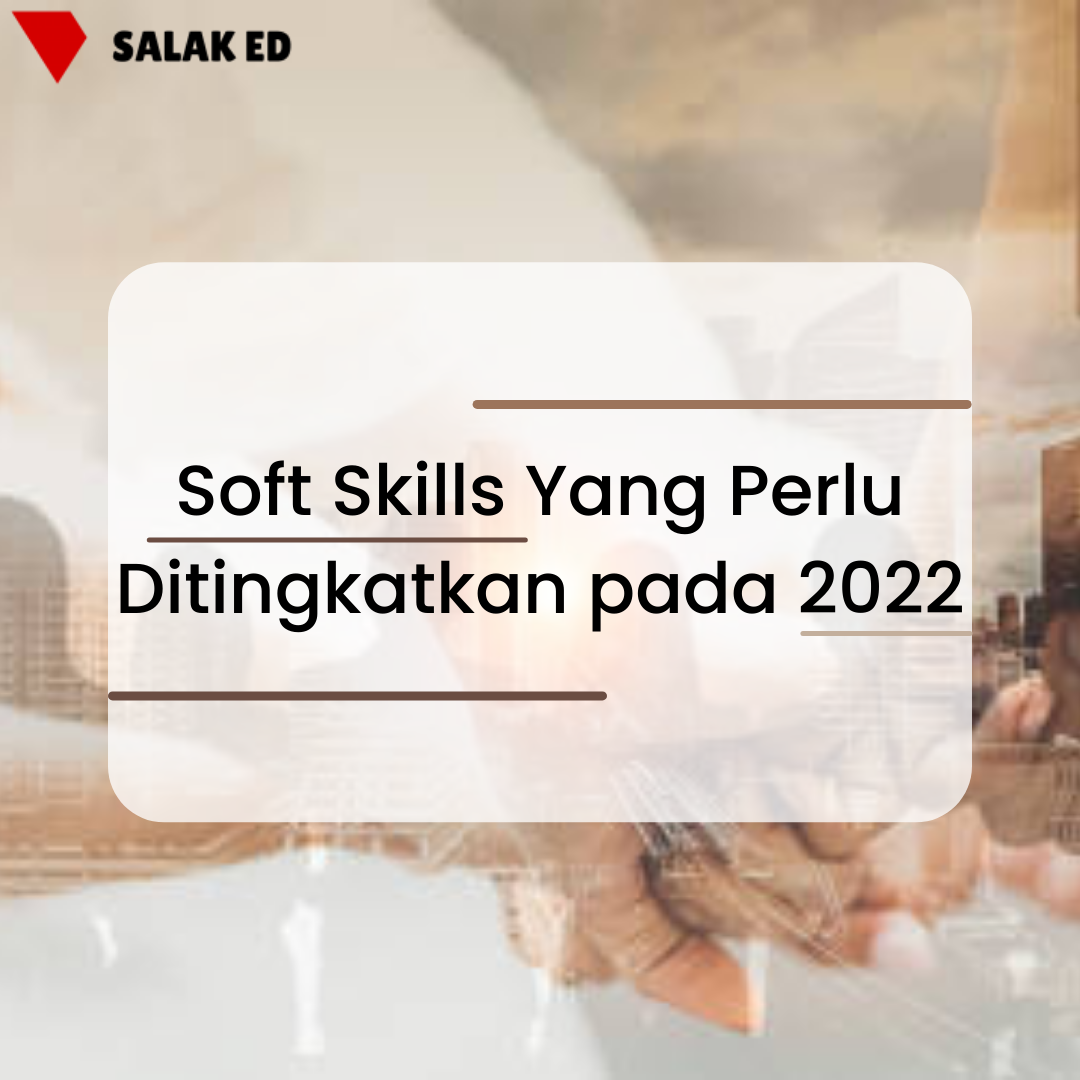 Soft Skill Yang Perlu Dikembang pada 2022