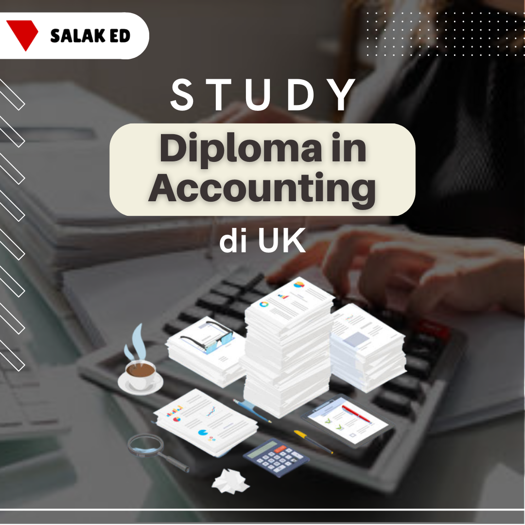 Studi Diploma In Accounting Di UK 2023! – Salak Education