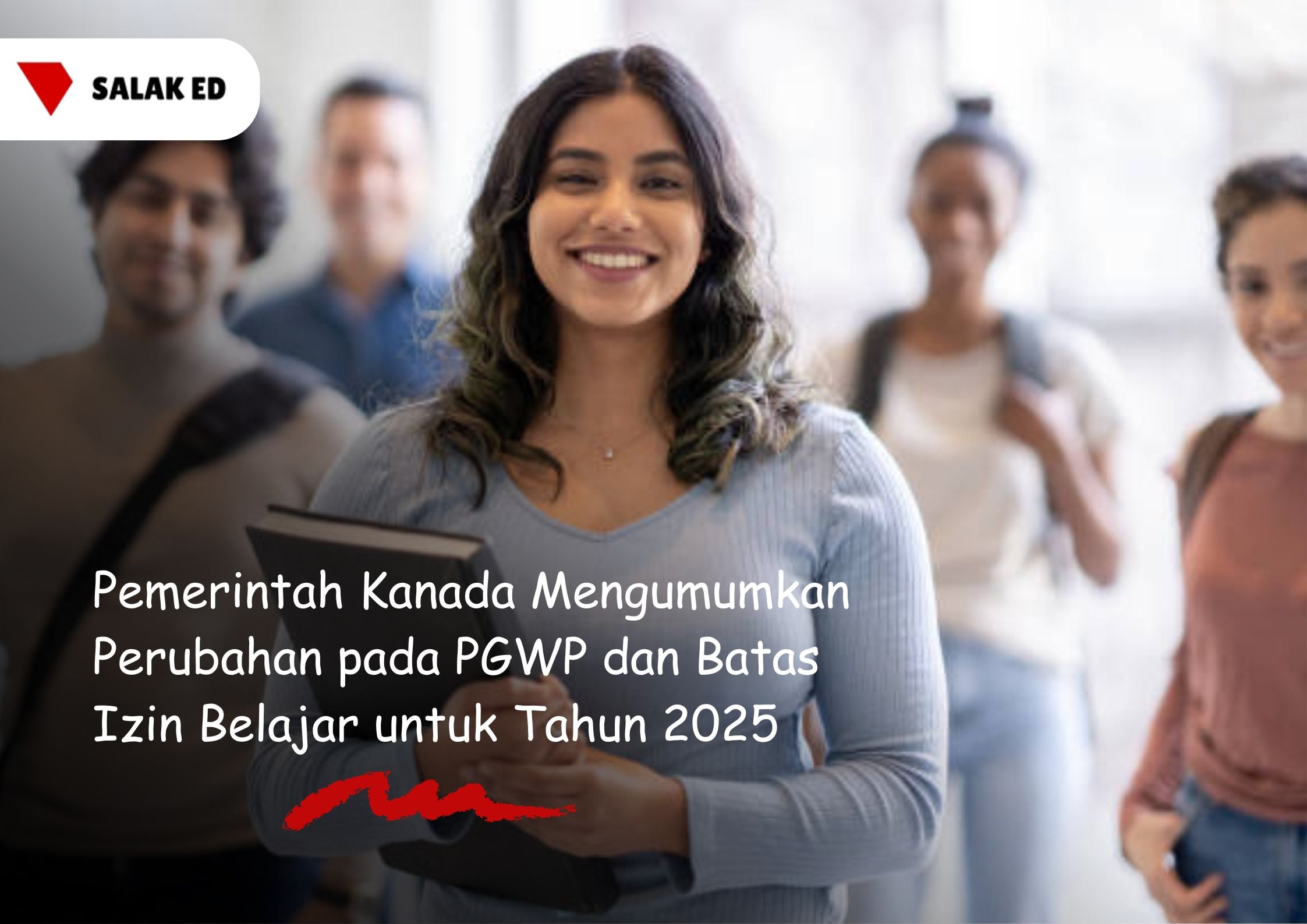 Pemerintah Kanada Mengumumkan Perubahan pada PGWP dan Batas Izin Belajar untuk Tahun 2025