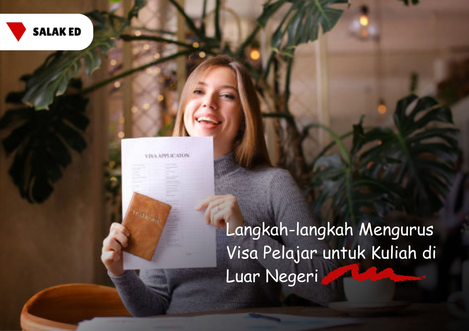Langkah-langkah Mengurus Visa Pelajar untuk Kuliah di Luar Negeri