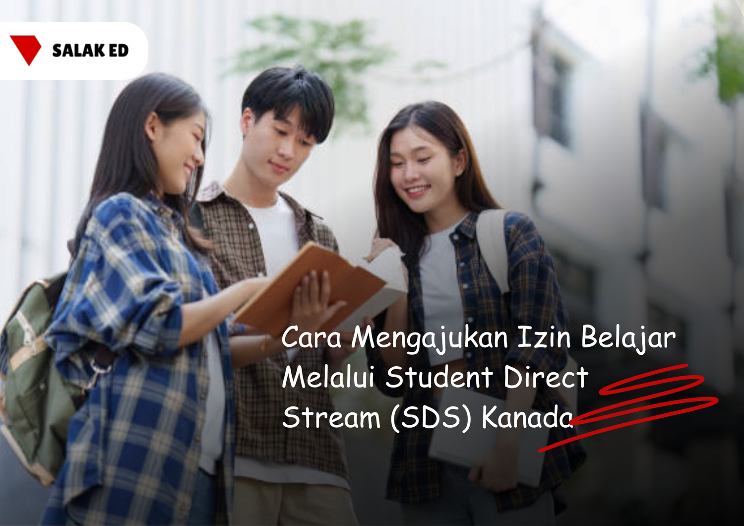 Cara Mengajukan Izin Belajar Melalui Student Direct Stream (SDS) Kanada