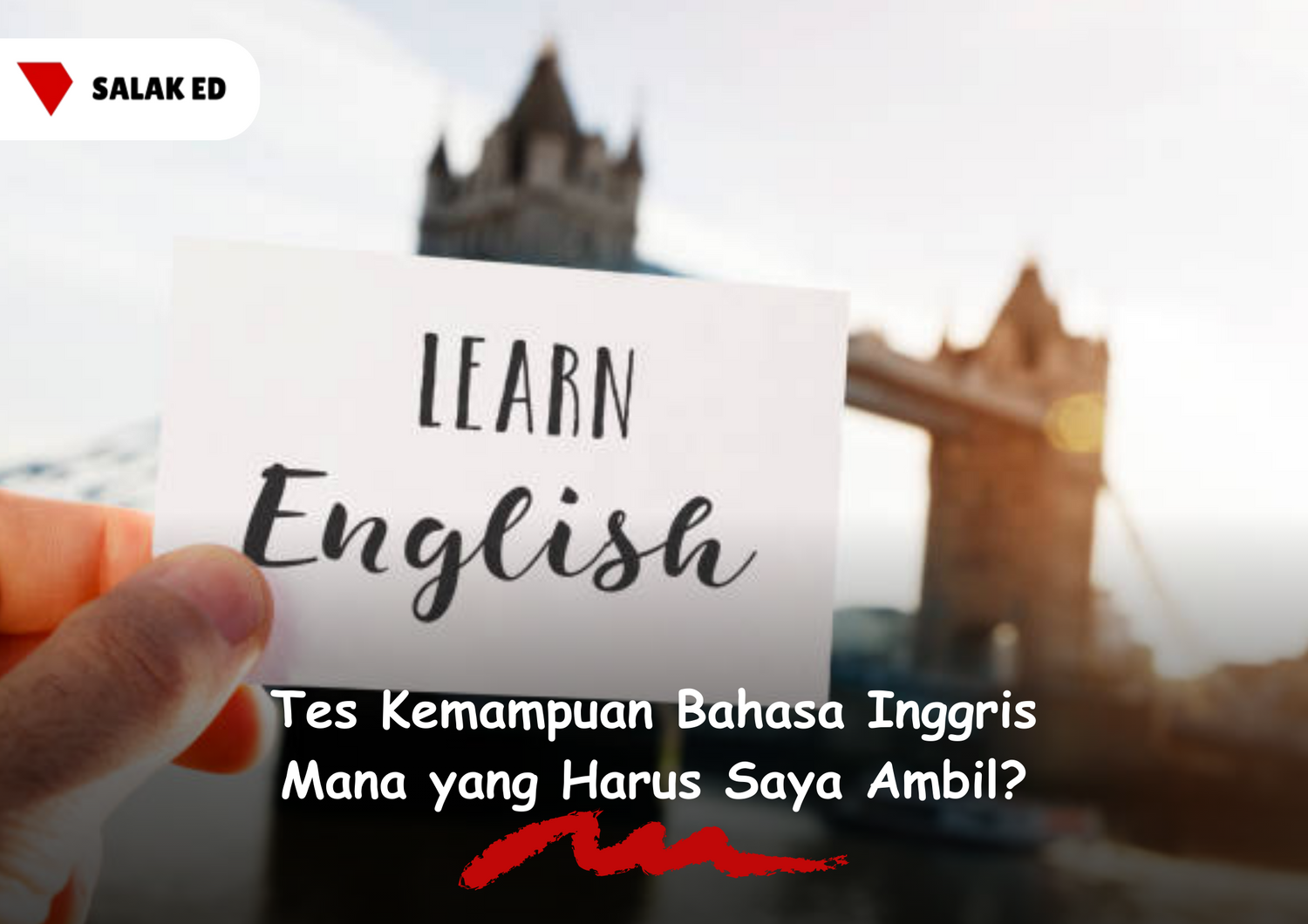 Tes Kemampuan Bahasa Inggris Mana yang Harus Saya Ambil?
