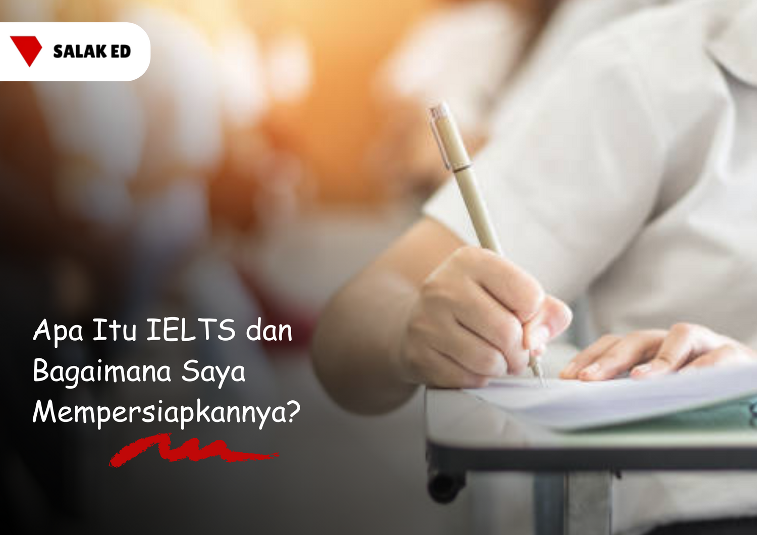 Apa Itu IELTS dan Bagaimana Saya Mempersiapkannya?