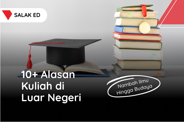11 Alasan Kuliah di Luar Negeri, Nambah Ilmu & Budaya Baru