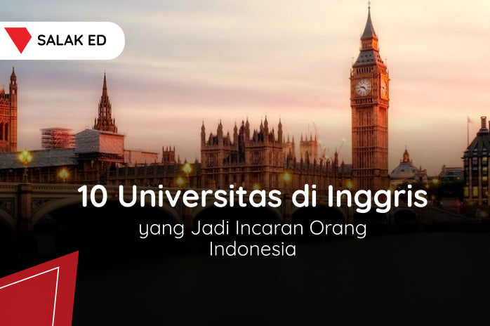 10 Universitas di Inggris yang Jadi Incaran Orang Indonesia