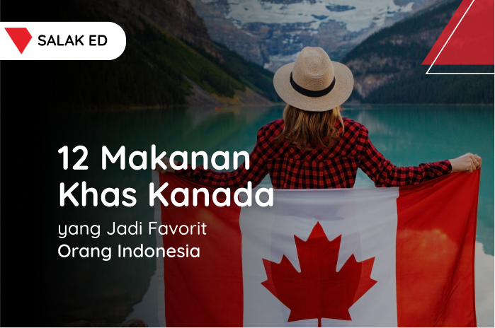 12 Makanan Khas Kanada yang Jadi Favorit Orang Indonesia