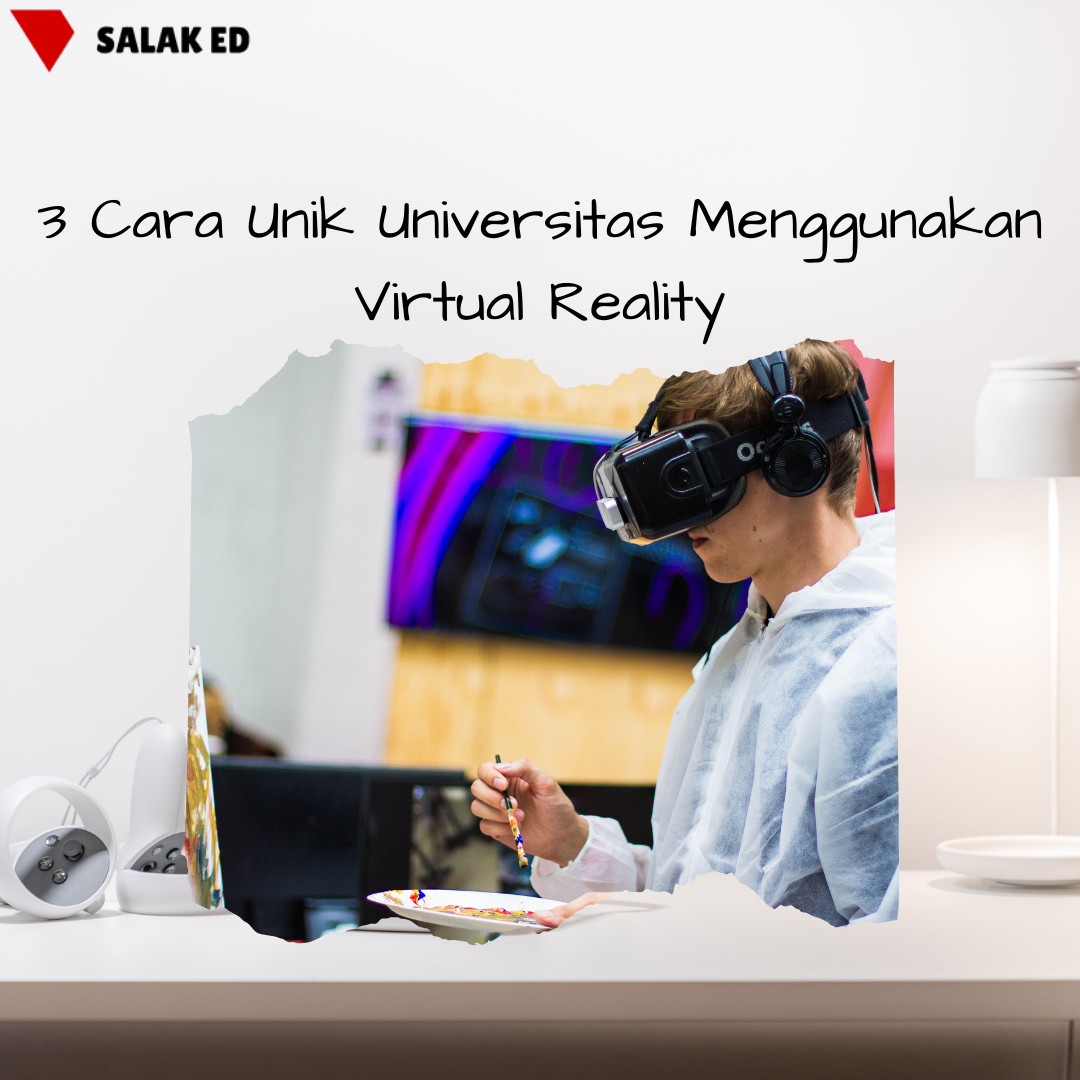 3 Cara Unik Universitas Menggunakan Virtual Reality