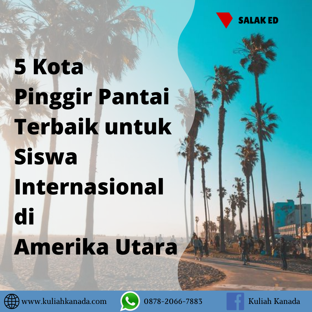 5 Kota Pesisir Terbaik Untuk Kuliah di Amerika & Kanada