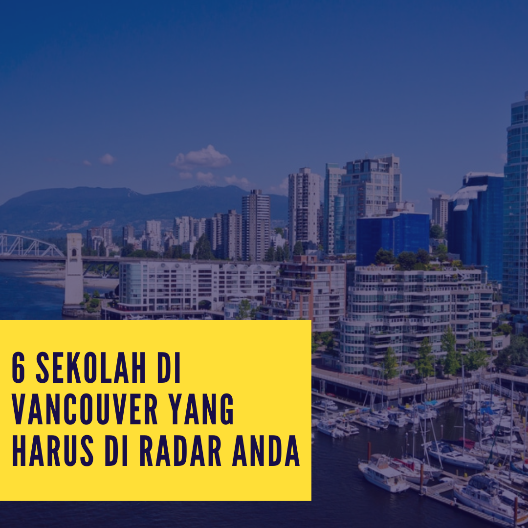 6 Rekomendasi Sekolah Tinggi di Vancouver Kanada