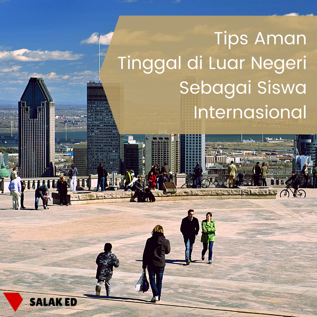 Tips Aman Tinggal di Luar Negeri Sebagai Siswa Internasional