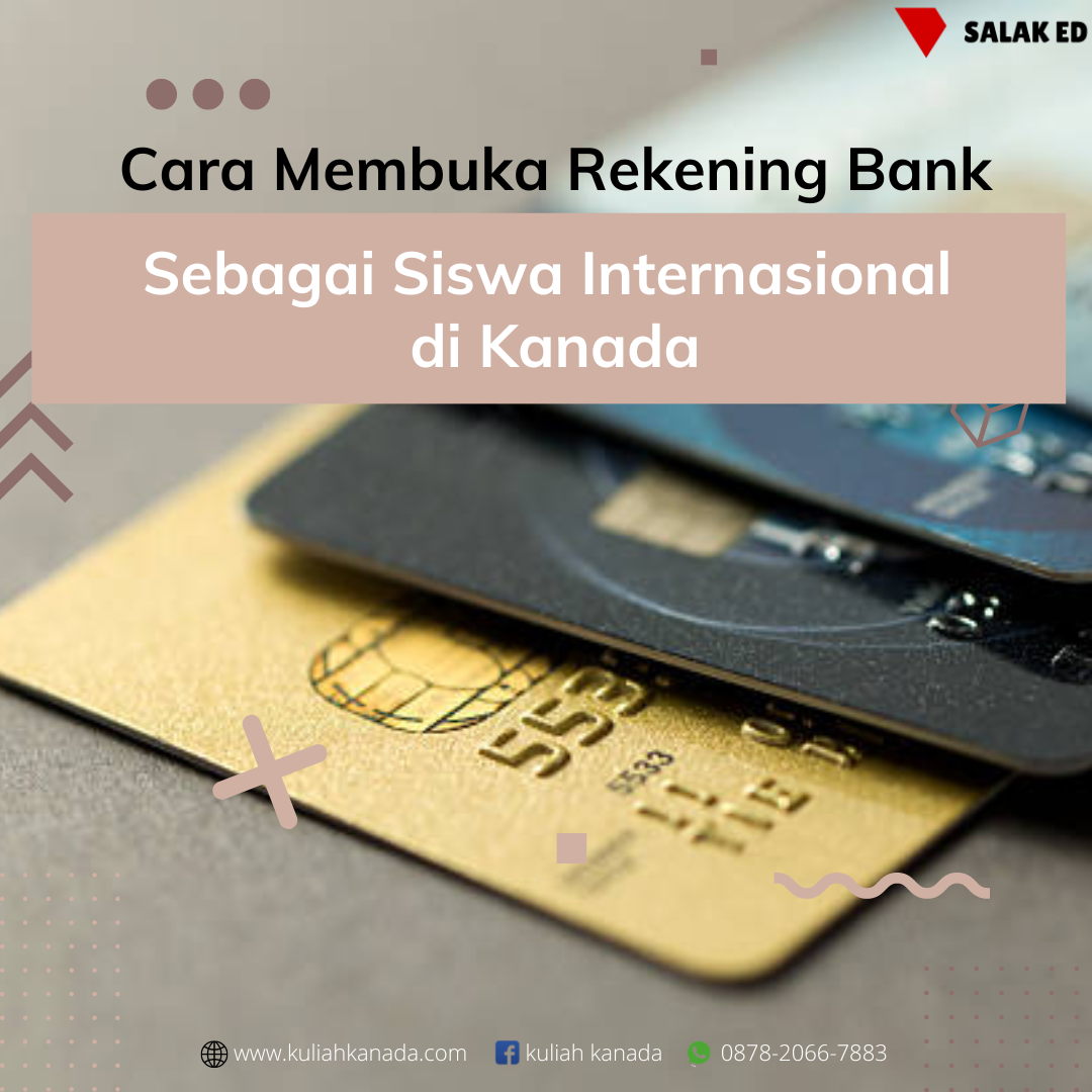 Cara Membuka Akun Bank Saat Kuliah di Kanada?