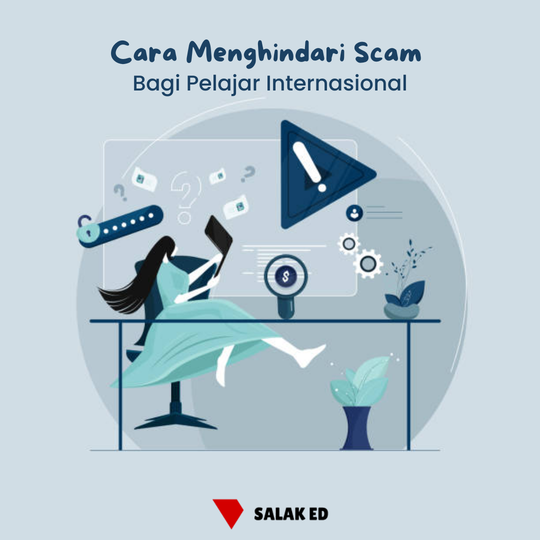 Cara Menghindari Penipuan Bagi Pelajar Internasional – Salak Education