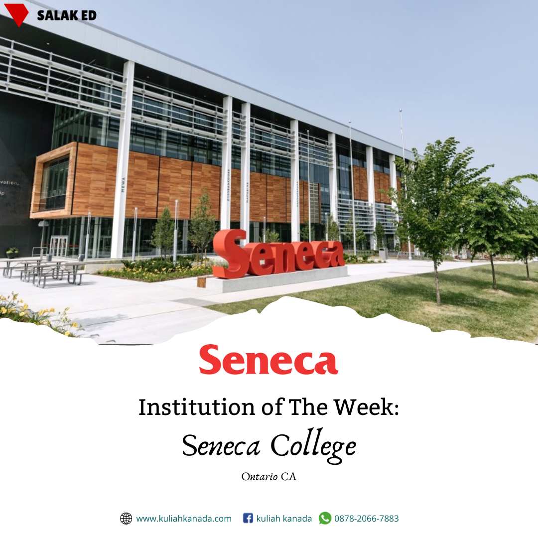 Seneca College: Biaya, Kelebihan, & Pilihan Program