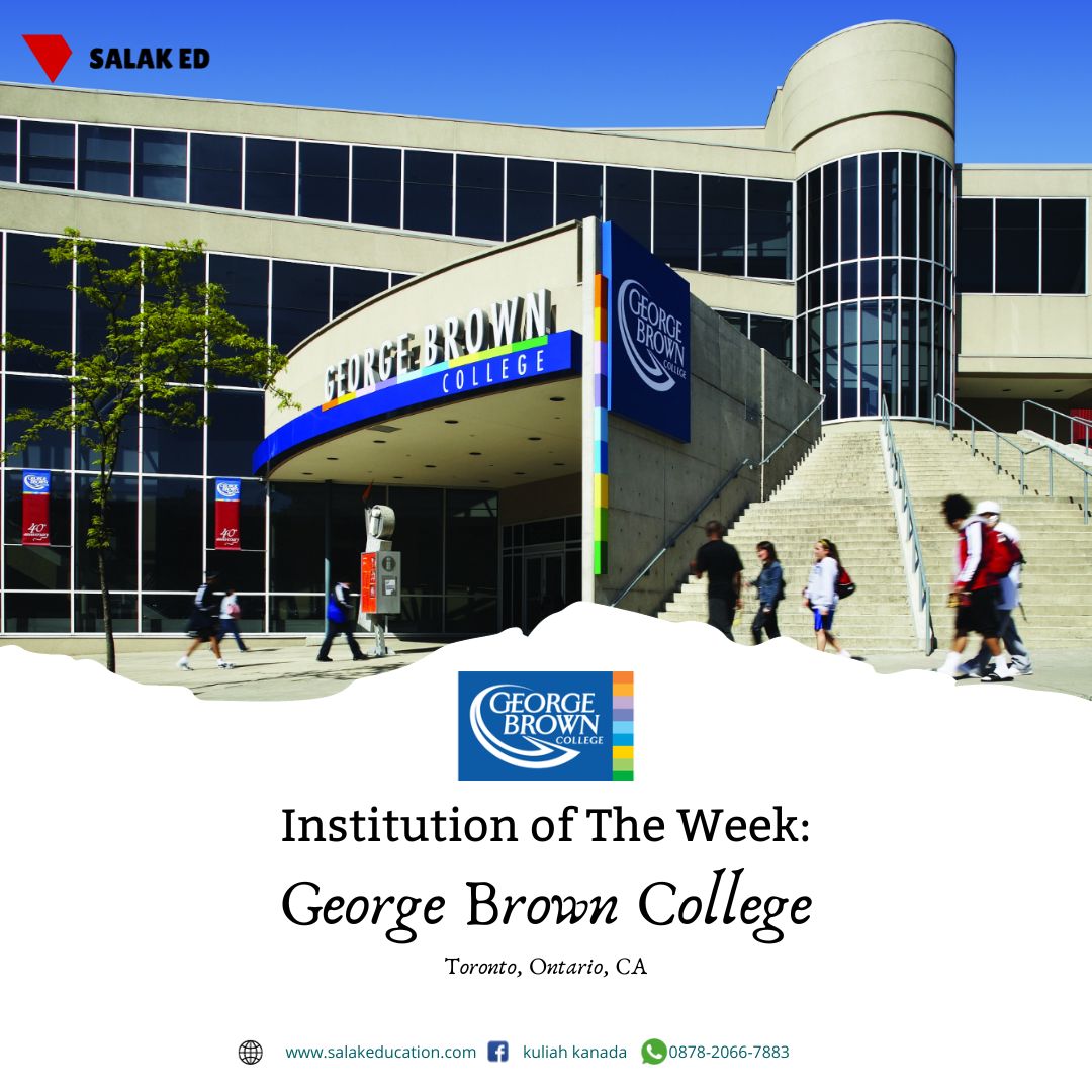 Institution Of The Week: George Brown College – Salak Education