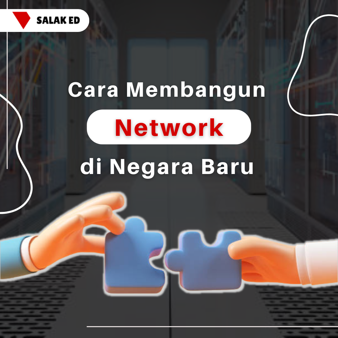 Cara Membangun Network di Negara Baru