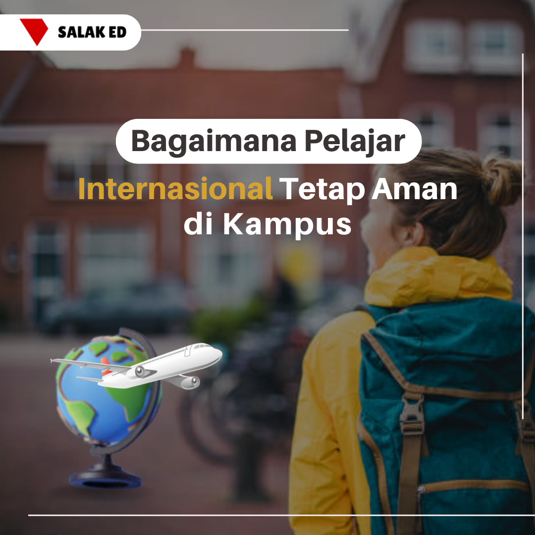 Tips untuk Pelajar International Agar Tetap Aman di Kampus