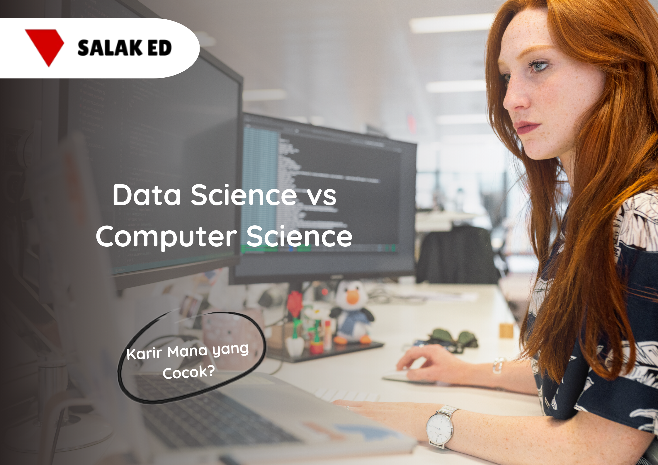 Data Science vs Computer Science, Karir Mana yang Cocok? – Salak Education