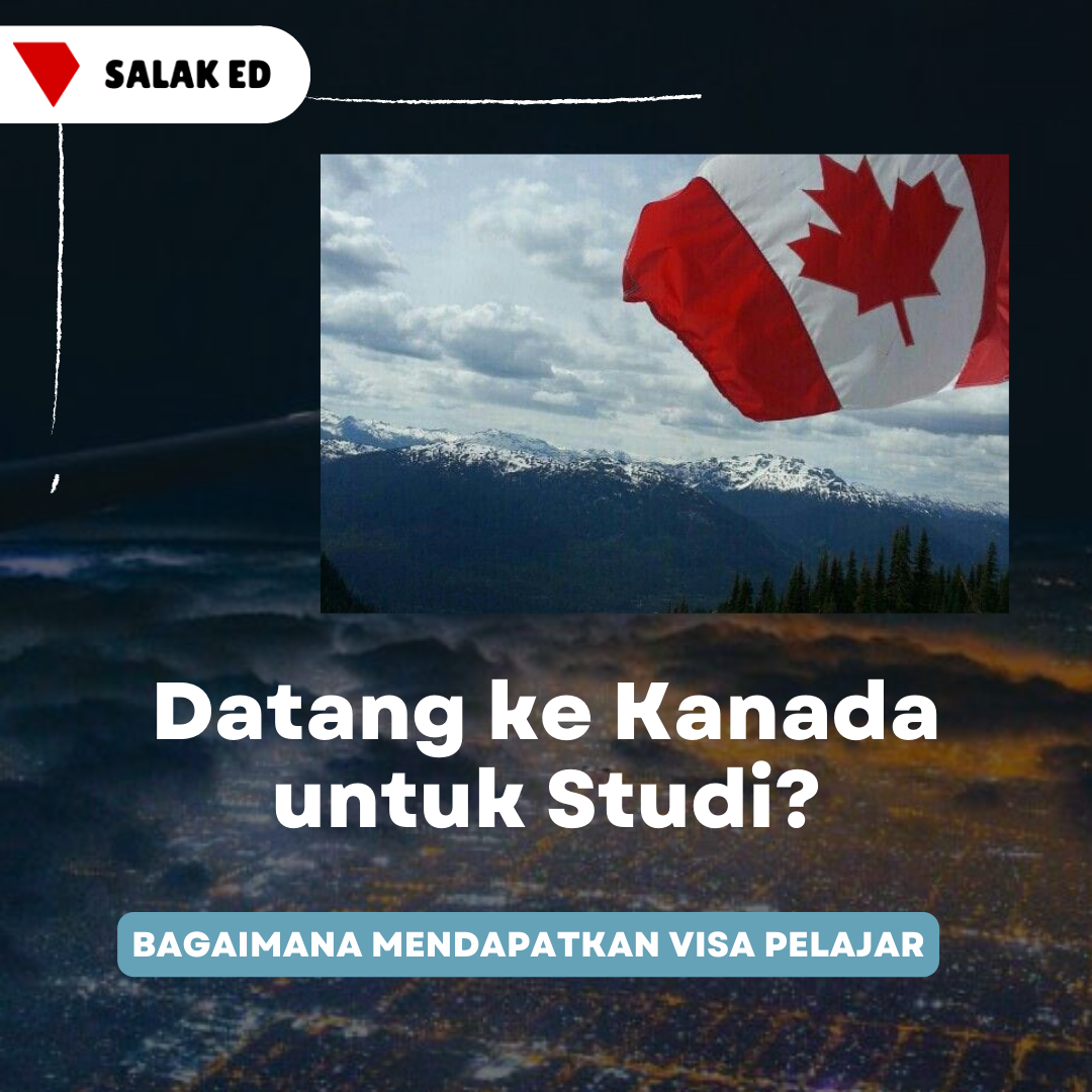 Cara Mendapatkan Visa Pelajar Untuk Studi di Kanada