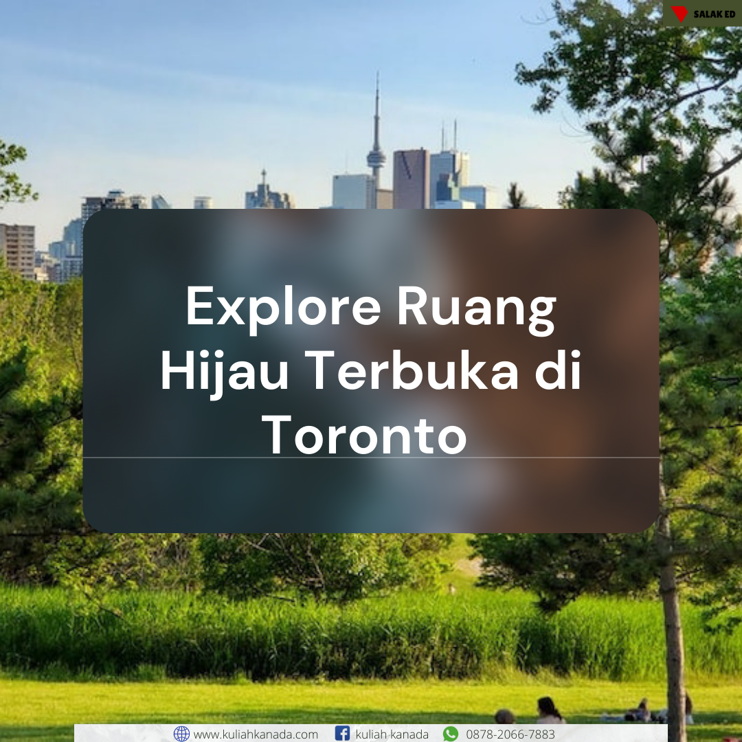 Explore Ruang Hijau Terbuka di Toronto – Salak Education