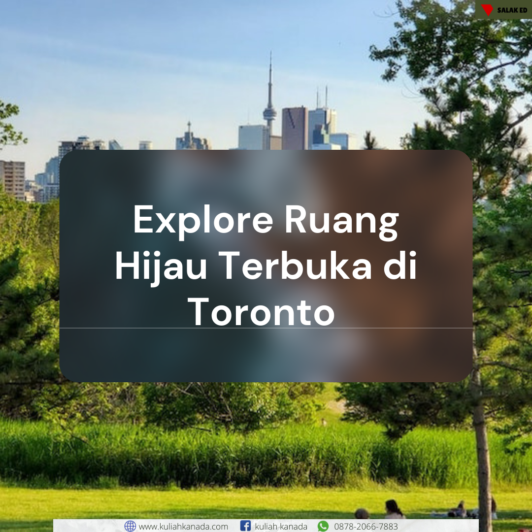 Explore Ruang Hijau Terbuka di Toronto