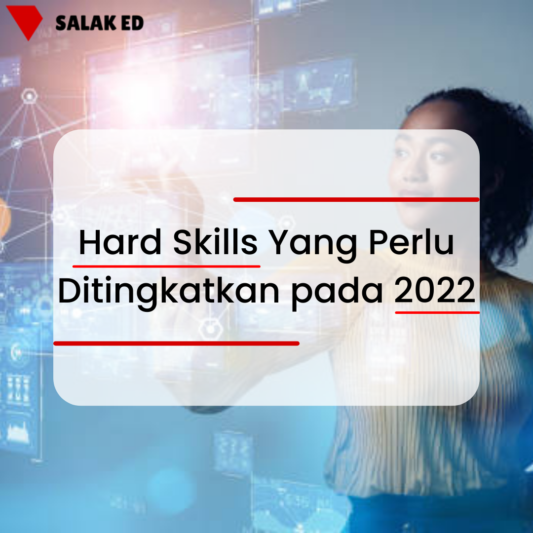 Hard Skill Yang Perlu Ditingkatkan pada 2022