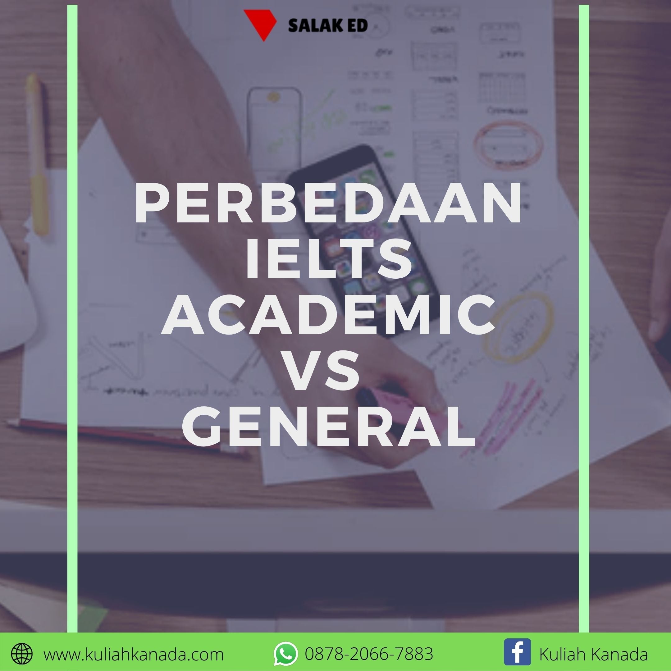 Apa Saja Perbedaan IELTS General Vs Academic? – Salak Education