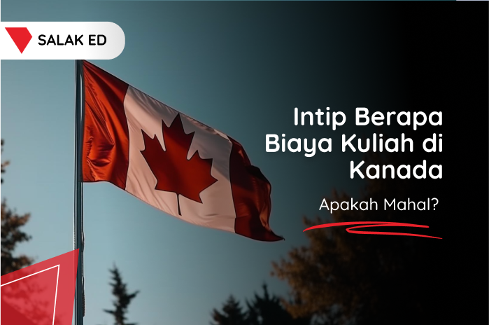 Intip Berapa Biaya Kuliah di Kanada, Apakah Mahal?