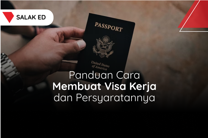 Panduan Cara Membuat Visa Kerja dan Persyaratannya