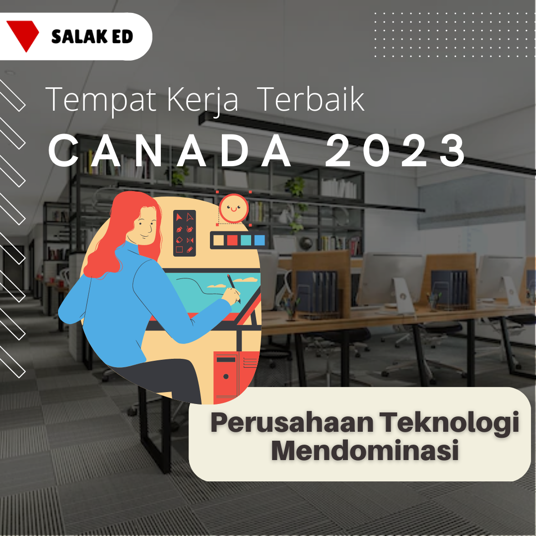 Tempat Kerja Terbaik di Canada 2023, Perusahaan Teknologi Mendominasi