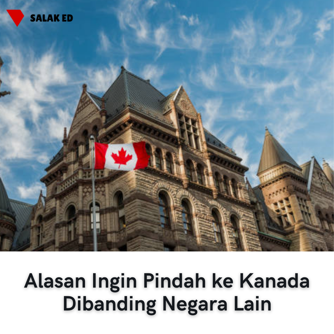 5 Alasan Pindah ke Kanada Dibanding Negara Lain