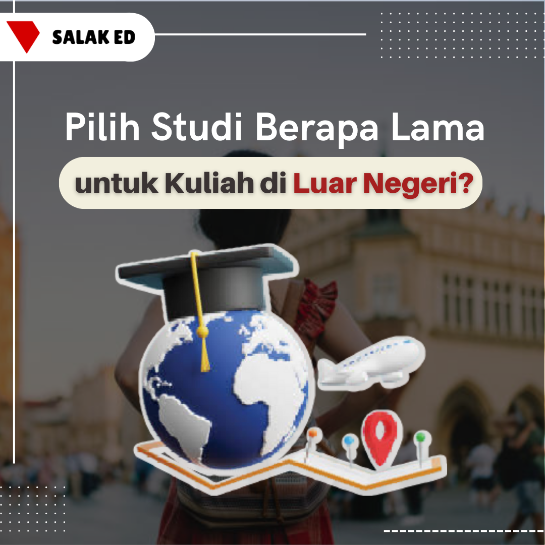 Pilih Studi Berapa Lama untuk Kuliah di Luar Negeri?