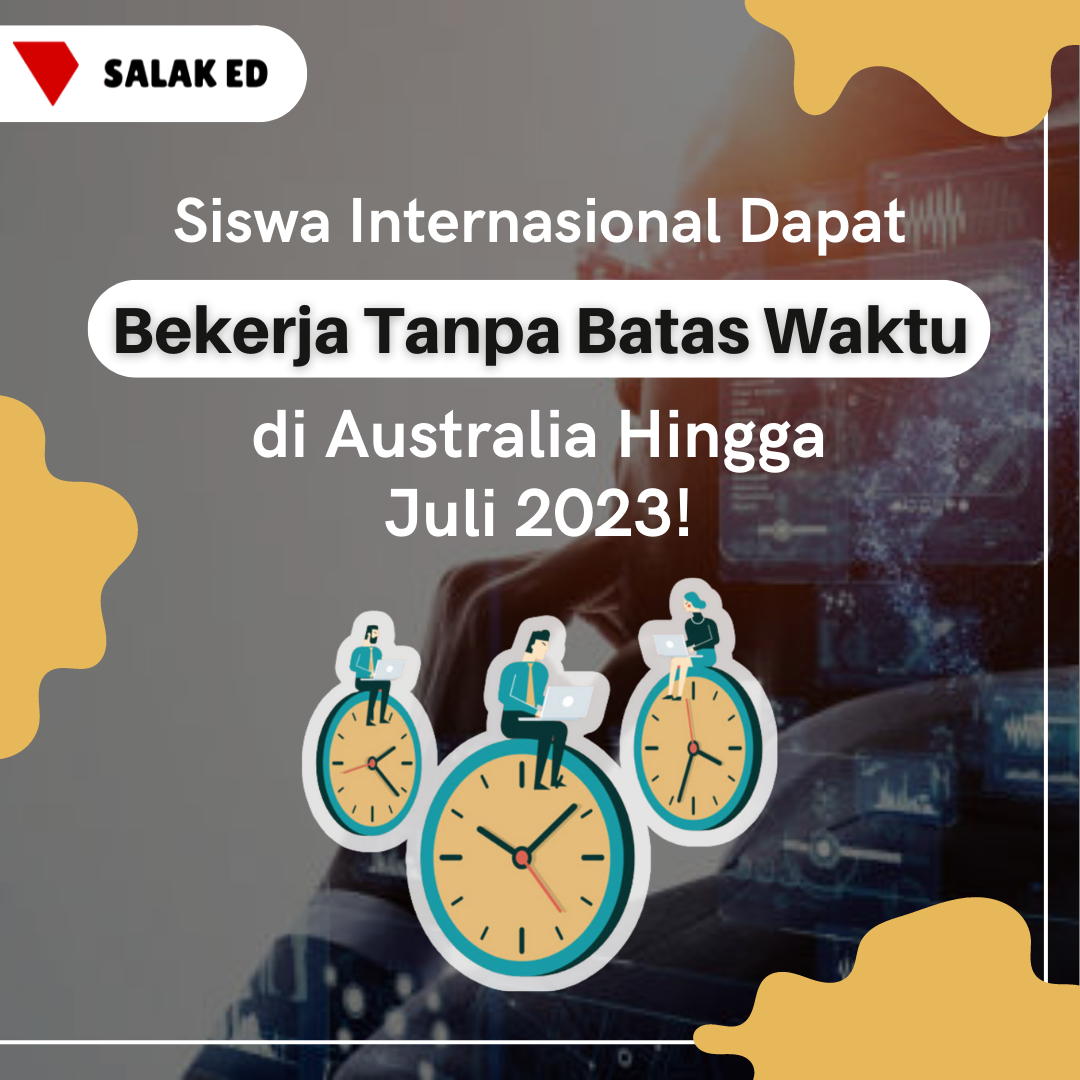 Siswa Internasional Dapat Bekerja Tanpa Batas Waktu di Australia Hingga Juli 2023!