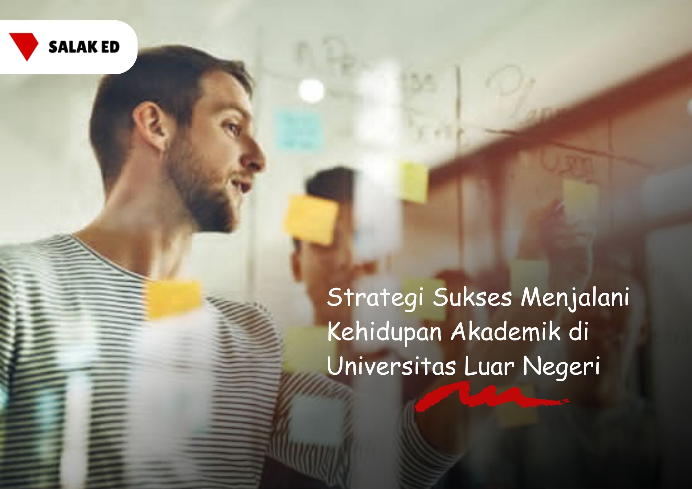 Strategi Sukses Menjalani Kehidupan Akademik di Universitas Luar Negeri