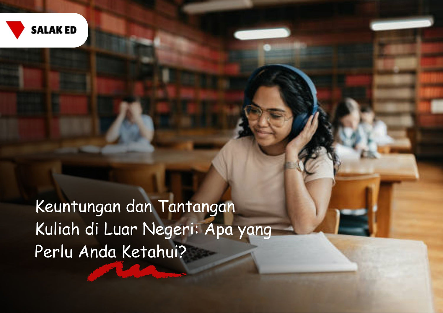 Keuntungan dan Tantangan Kuliah di Luar Negeri: Apa yang Perlu Anda Ketahui?