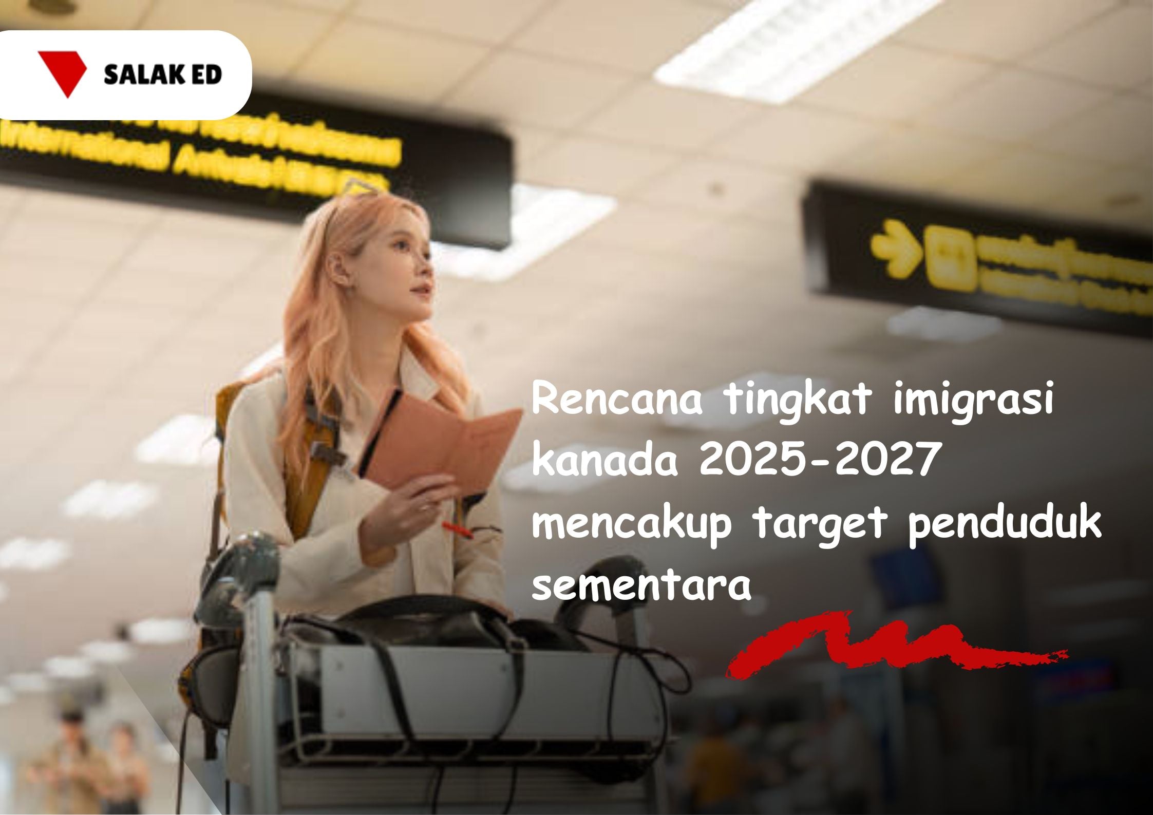 Rencana Tingkat Imigrasi Kanada 2025-2027 Mencakup Target Penduduk Sementara