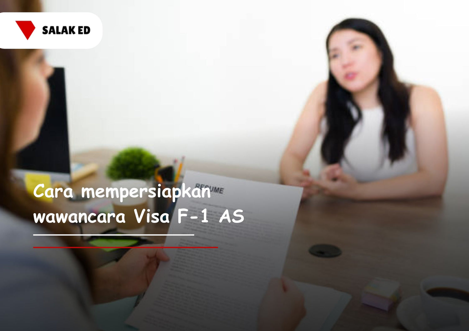 Cara Mempersiapkan Wawancara Visa F-1 AS