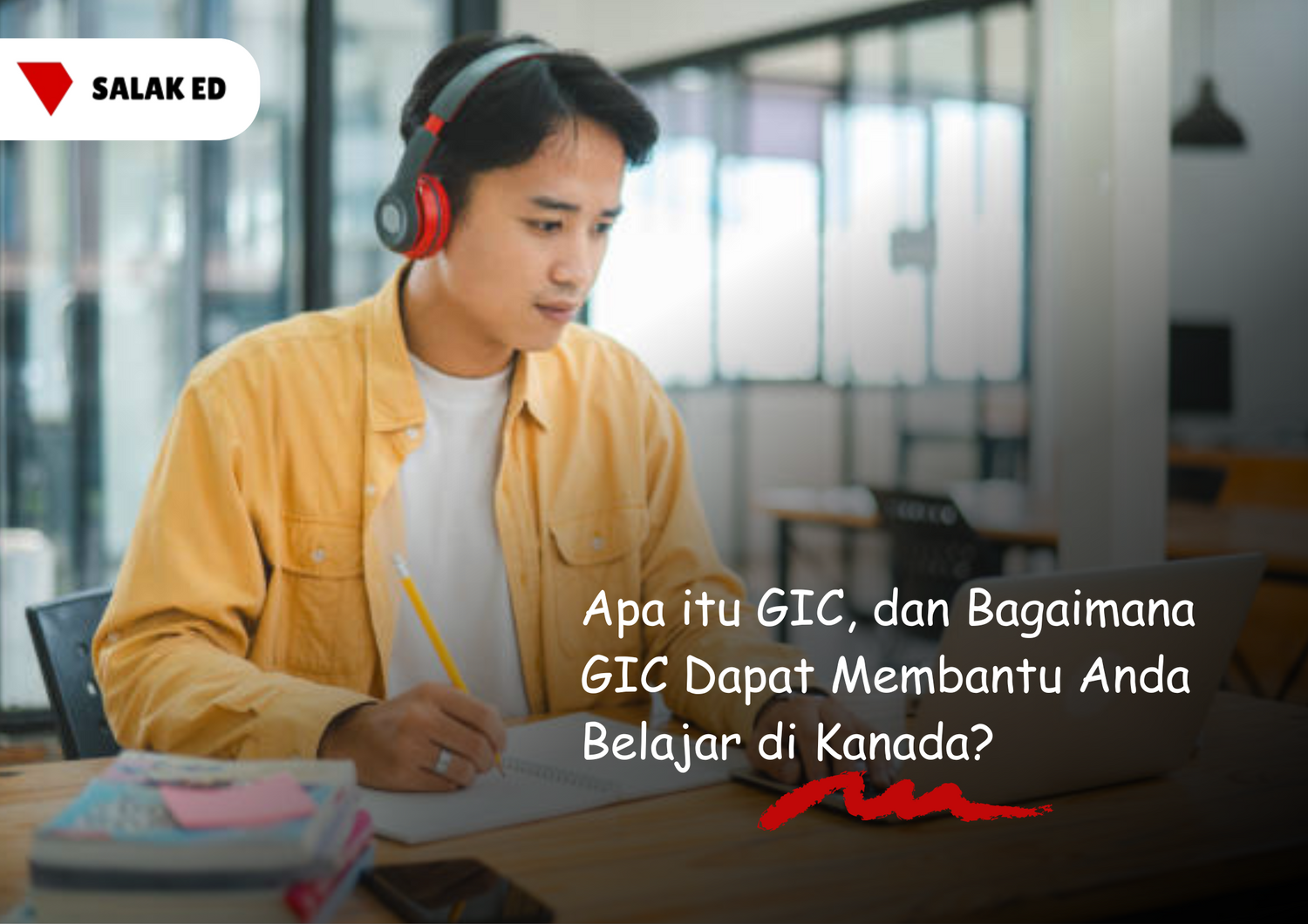 Apa itu GIC, dan Bagaimana GIC Dapat Membantu Anda Belajar di Kanada?