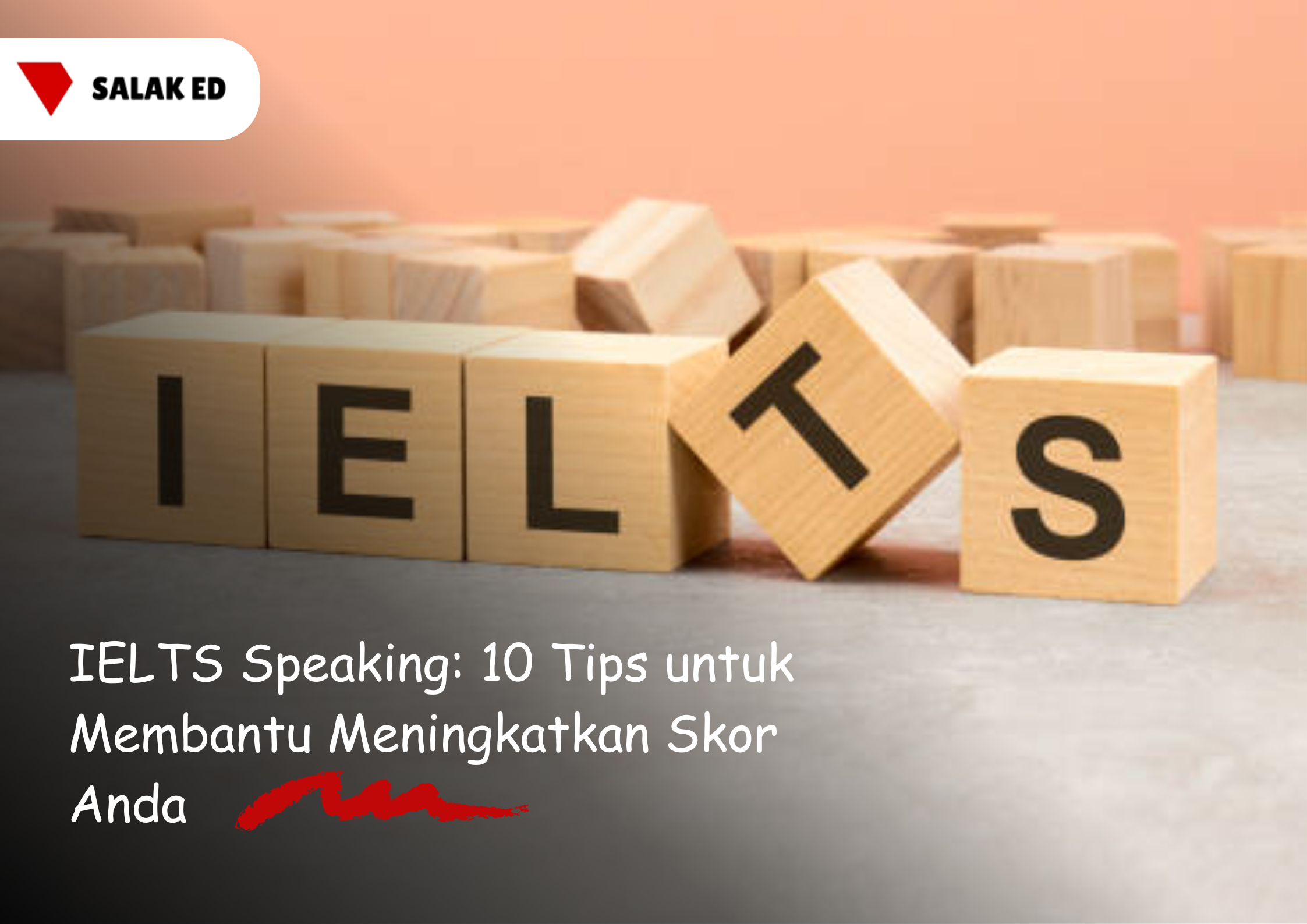 IELTS Speaking: 10 Tips untuk Membantu Meningkatkan Skor Anda