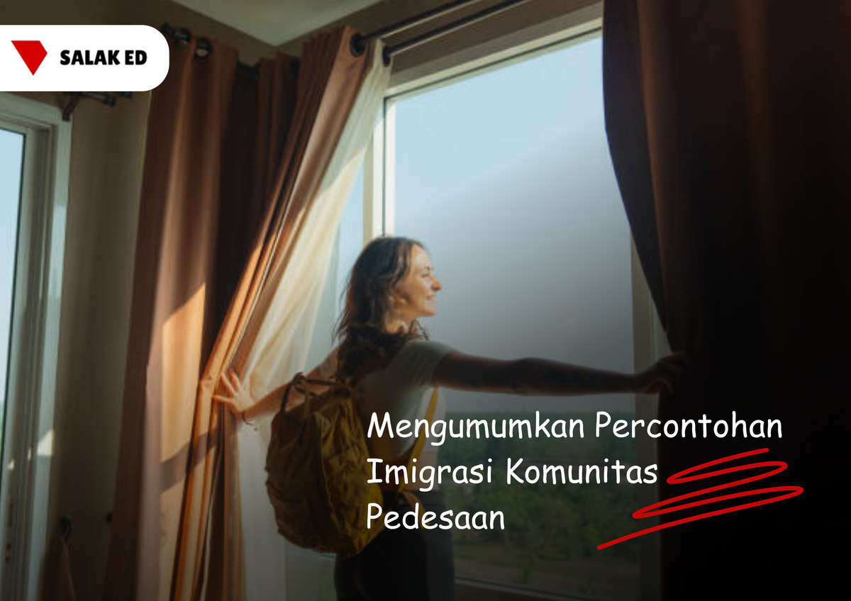 Mengumumkan Percontohan Imigrasi Komunitas Pedesaan – Salak Education