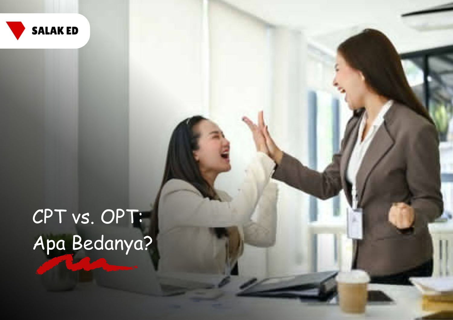 CPT vs. OPT: Apa Bedanya?