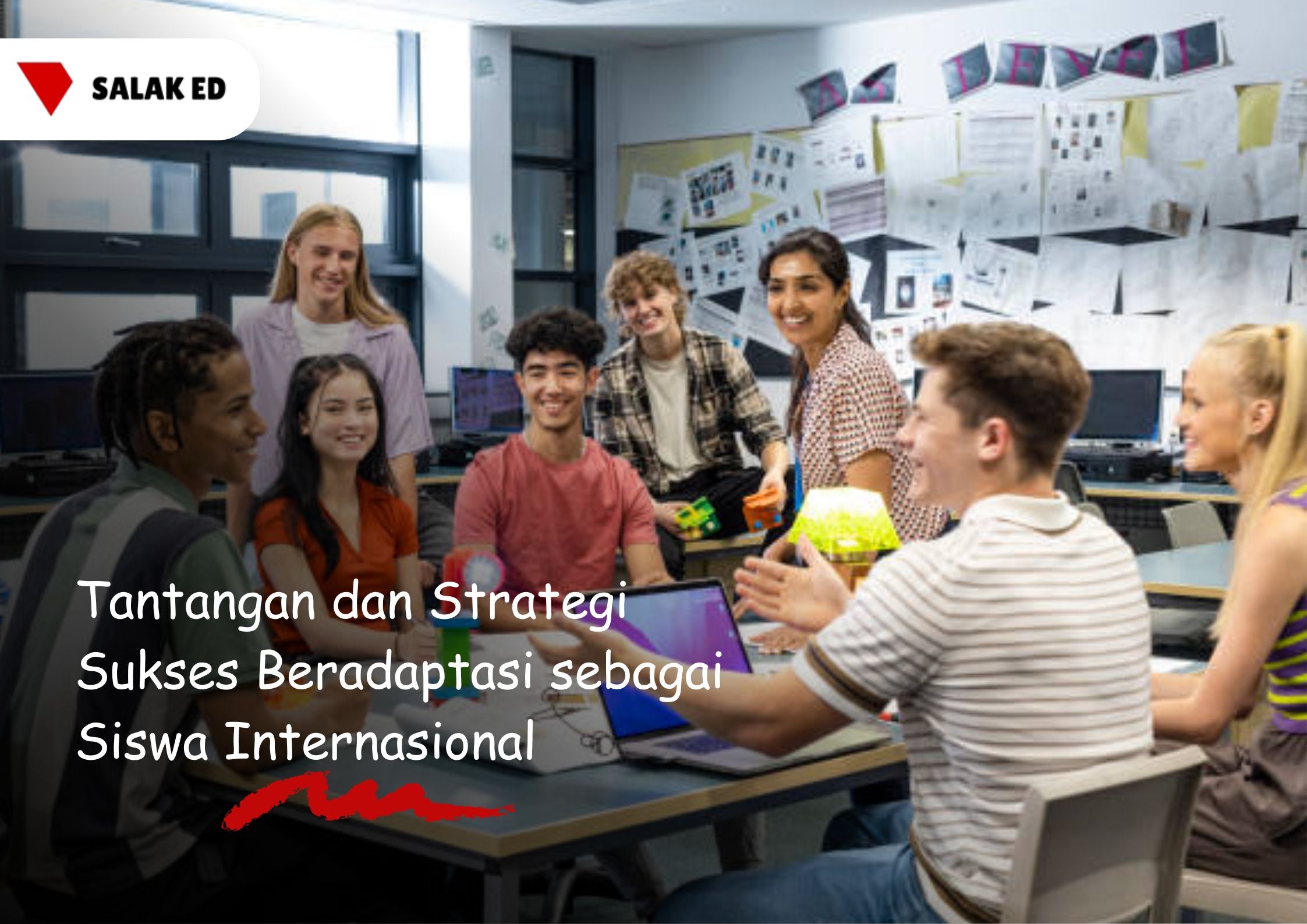 Tantangan dan Strategi Sukses Beradaptasi sebagai Siswa Internasional