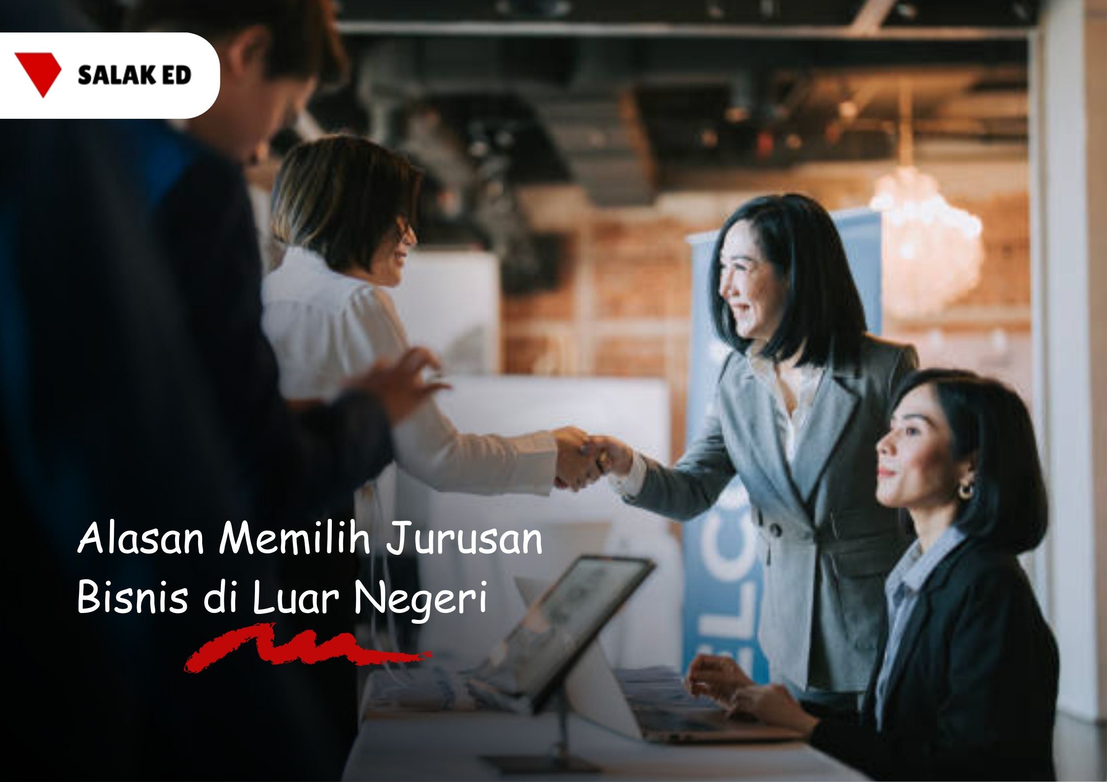 Alasan Memilih Jurusan Bisnis di Luar Negeri