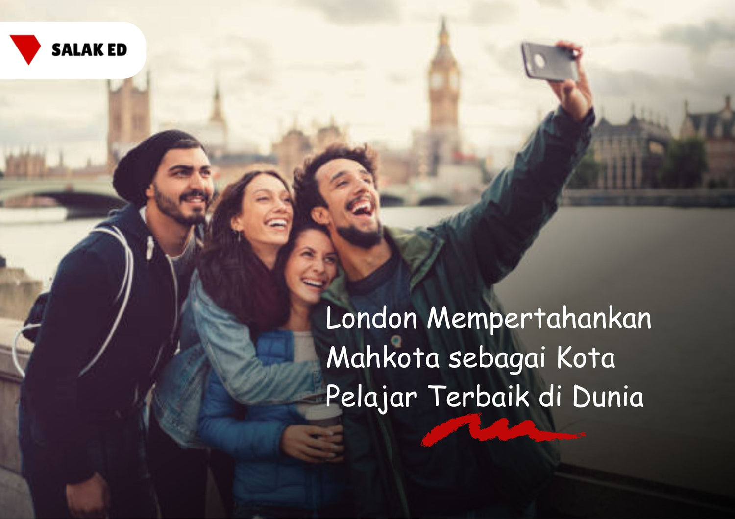 London Mempertahankan Mahkota sebagai Kota Pelajar Terbaik di Dunia