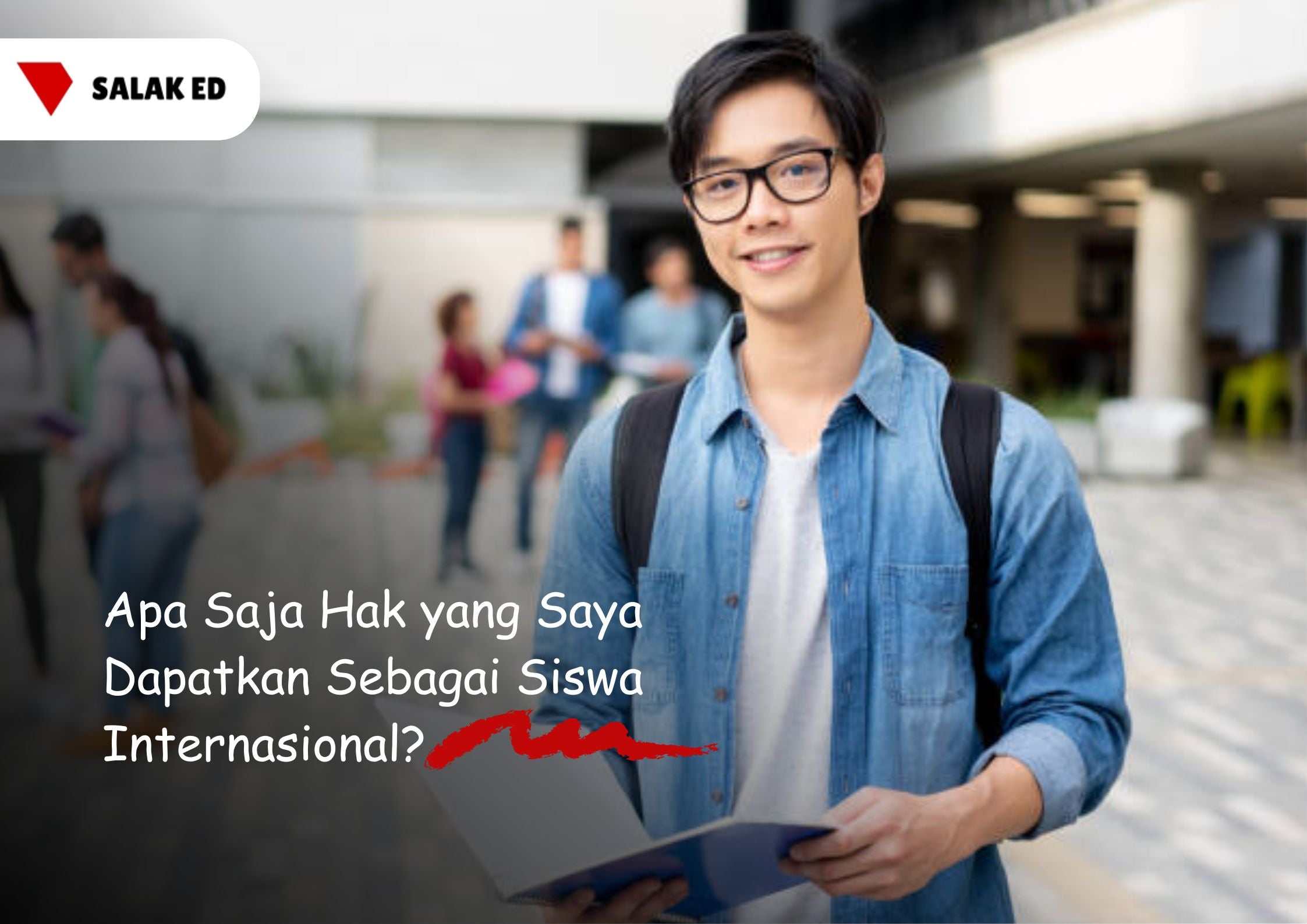 Apa Saja Hak yang Saya Dapatkan Sebagai Siswa Internasional?